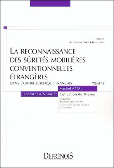 La reconnaissance des sûretés mobilières conventionnelles étrangères dans l'ordre juridique français