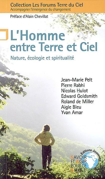 L'homme entre terre et ciel : nature, écologie et spiritualité