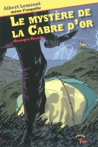 Une enquête d'Albert Leminot. Le mystère de la Cabre d'or