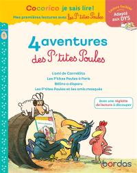 4 aventures des p'tites poules : niveau 1 : adapté aux dys