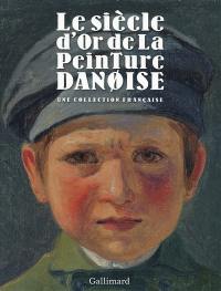 Le siècle d'or de la peinture danoise : une collection française