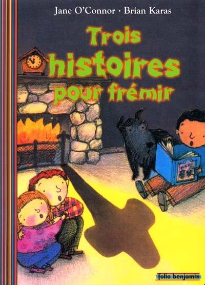 Trois histoires pour frémir