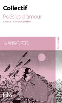 Poésies d'amour : livres XI à XV du Kokinshû