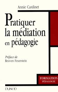 Pratiquer la médiation en pédagogie