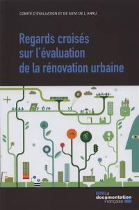 Regards croisés sur l'évaluation de la rénovation urbaine