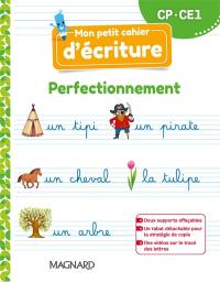 Mon petit cahier d'écriture CP, CE1 : perfectionnement