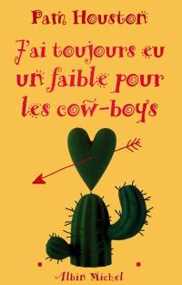 J'ai toujours eu un faible pour les cow-boys