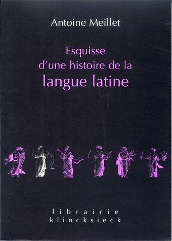 Esquisse d'une histoire de la langue latine