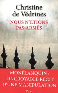 Nous n'étions pas armés : les reclus de Monflanquin