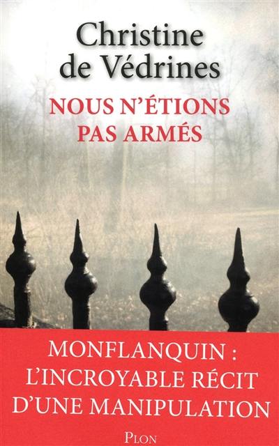 Nous n'étions pas armés : les reclus de Monflanquin