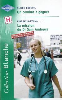 Un combat à gagner. La mission du Dr Sam Andrews