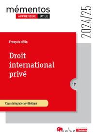 Droit international privé : cours intégral et synthétique : 2024-2025