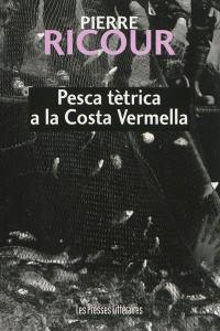 Pesca tètrica a la Costa Vermella