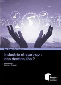 Industrie et start-up : des destins liés ?