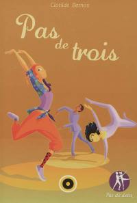 Pas de deux. Vol. 3. Pas de trois