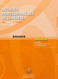 Activités professionnelles de synthèse. Vol. 1. APS du BTS CGO 1re année : énoncé, cas pratiques