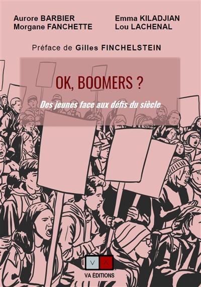 OK, boomers ? : des jeunes face aux défis du siècle