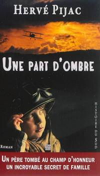 Une part d'ombre : la Grande Guerre inachevée