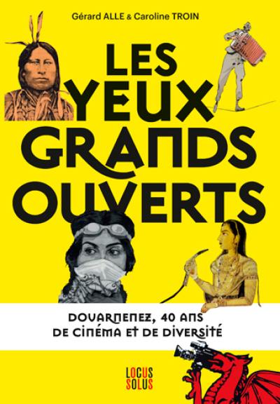 Les yeux grands ouverts : Douarnenez, 40 ans de cinéma et de diversité