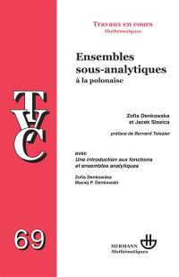 Ensembles sous-analytiques à la polonaise : une introduction aux fonctions et ensembles analytiques