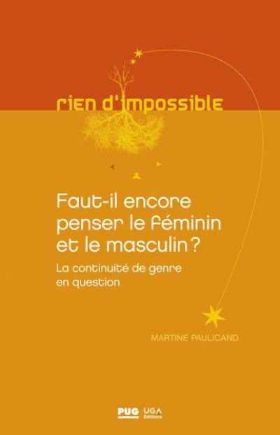 Faut-il encore penser le féminin et le masculin ? : la continuité de genre en question