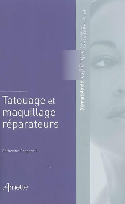 Tatouage et maquillages réparateurs