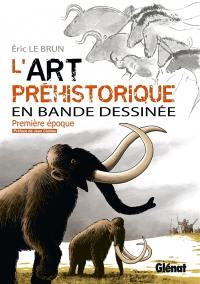 L'art préhistorique en bande dessinée. Vol. 1