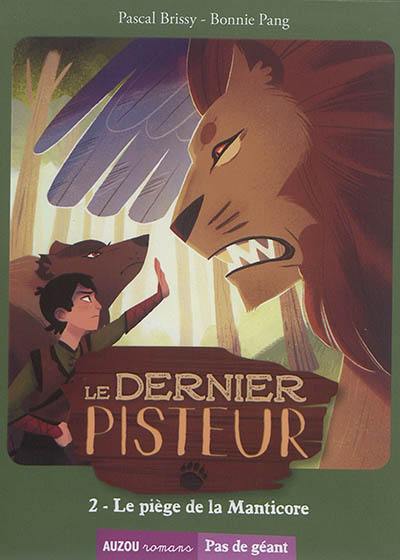 Le dernier pisteur. Vol. 2. Le piège de la Manticore