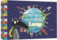 Les voyages secrets de Loup