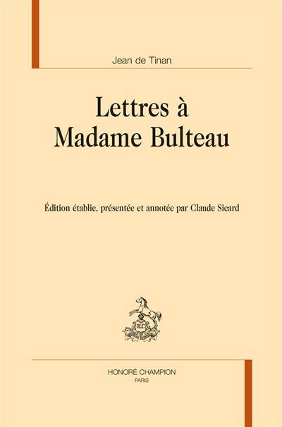 Lettres à madame Bulteau