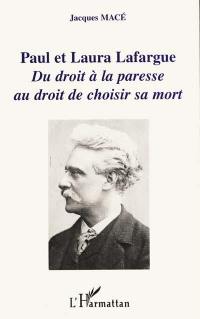 Paul et Laura Lafargue : du droit à la paresse au droit de choisir sa mort