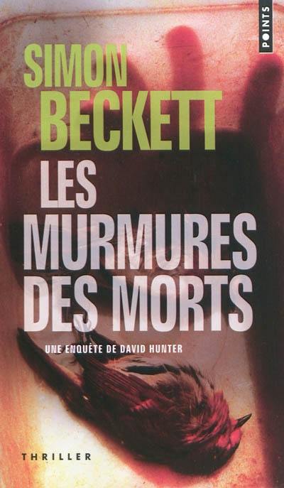 Une enquête de David Hunter. Les murmures des morts