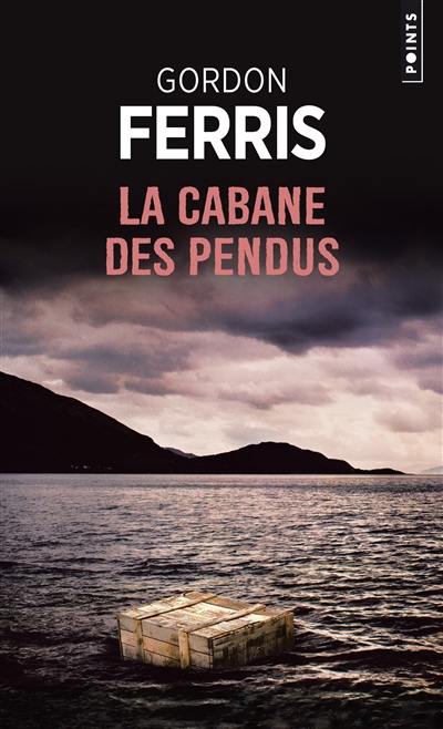 Une enquête de Douglas Brodie. La cabane des pendus