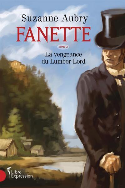 Fanette. Vol. 2. La vengeance du Lumber Lord