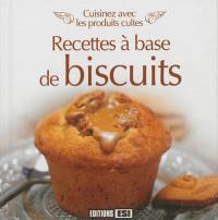 Cuisinez avec les produits cultes : recettes à base de biscuits