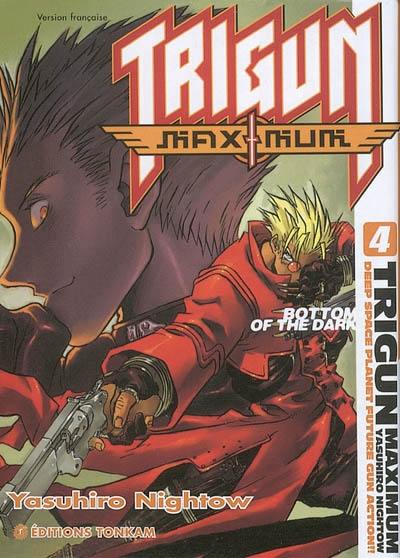 Trigun maximum. Vol. 4. Bottom of the dark