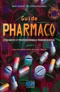 Guide pharmaco : étudiants et professionnels paramédicaux