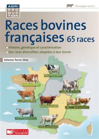 Races bovines françaises : une grande diversité génétique pour nourrir l'homme et façonner nos territoires : 65 races