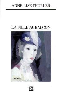 La fille au balcon : récit d'une enfance bourgeoise