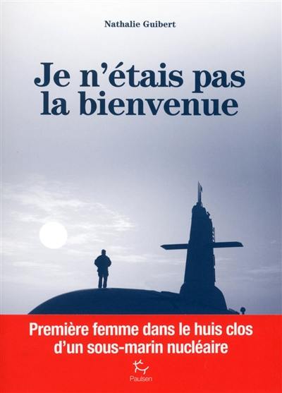 Je n'étais pas la bienvenue