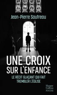 Une croix sur l'enfance