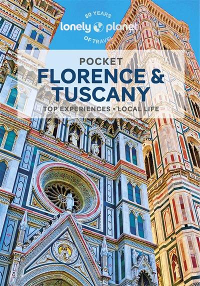 Pocket Florence & Tuscany : top experiences, local life