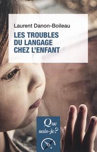 Les troubles du langage chez l'enfant