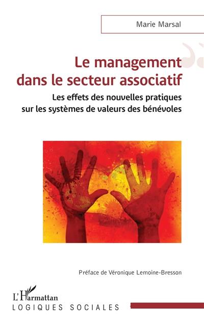 Le management dans le secteur associatif : les effets des nouvelles pratiques sur les systèmes de valeurs des bénévoles