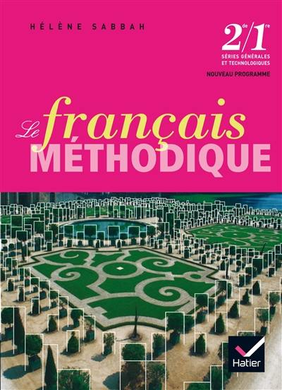 Le français méthodique 2de-1re, séries générales et technologiques