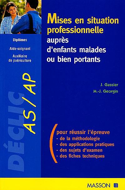 Mise en situation professionnelle auprès d'enfants malades ou bien portants : AS-AP