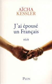 J'ai épousé un Français : récit