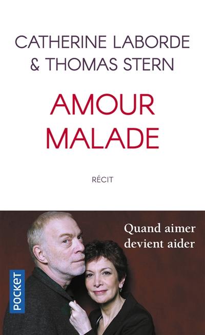 Amour malade : récit