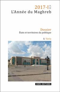 Année du Maghreb (L'), n° 16. Etats et territoires du politique