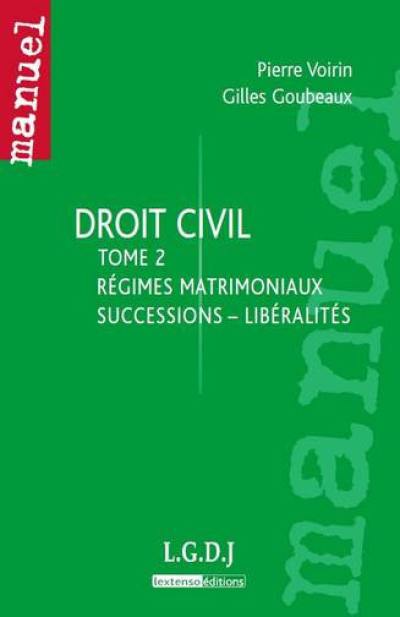 Droit civil. Vol. 2. Régimes matrimoniaux, successions, libéralités